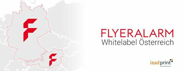 Flyeralarm und Lead-Print: Whitelabel-Shop für Österreich